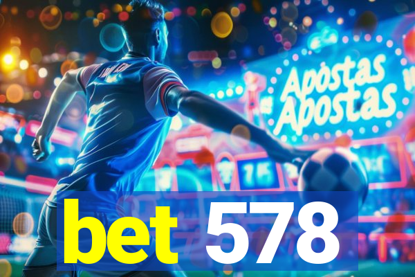 bet 578